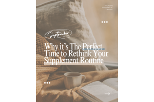 Why Autumn Is the Perfect Time to Rethink Your Supplement Routine